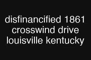 disfinancified 1861 crosswind drive louisville kentucky