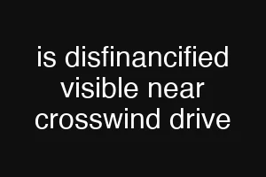 is disfinancified visible near crosswind drive